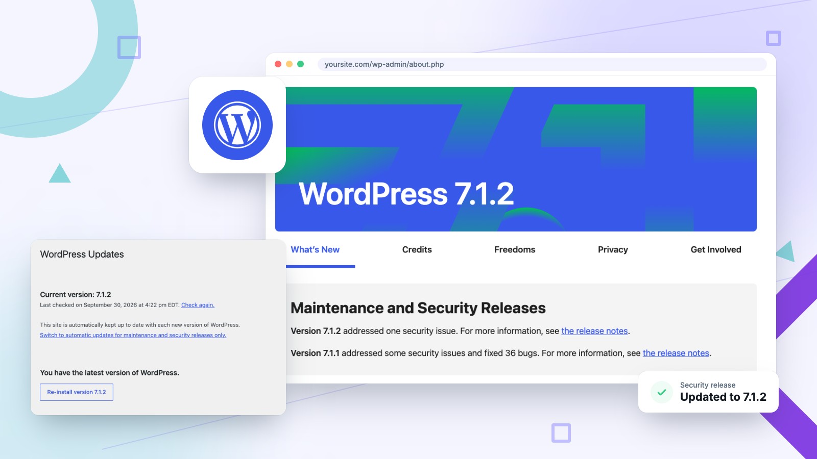 WordPress 7.0 update: the WordPress logo next to real screenshots of the WordPress 7.1.2 About screen and the Updates screen showing the latest version installed